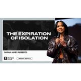 Sarah Jakes Roberts - The Expiration of Isolation