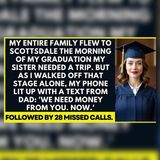 My Family Flew to Scottsdale… 28 Calls on Graduation Day | Familial Stories
