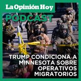 Las 3 peticiones de Trump para sacar a ICE de Minnesota.