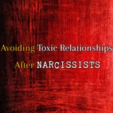 Episode 221: Avoiding Toxic Relationships After Narcissists