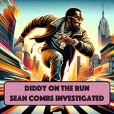 Diddy fights back - 04-28-2024 - update on Sean Combs - Diddy under Investigation