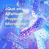 ¿Por qué la microbiota es fundamental para la medicina?