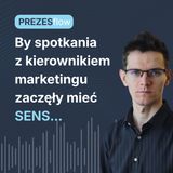 Spotkanie prezesa z kierownikiem marketingu [WZÓR]