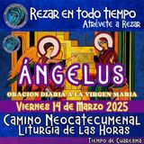 ANGELUS DE HOY VIERNES 14 DE MARZO 2025, 🙏ORACION A NUESTRA MADRE 🌹LA VIRGEN MARIA 🙏. TIEMPO DE CUARESMA