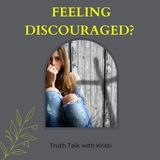 Feeling Discouraged?