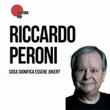 RICCARDO PERONI | Cosa significa essere Joker?