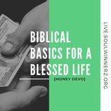Biblical Basics for a Blessed Life [Money Devo]