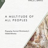 Vince Bantu – A Multitude of All Peoples (Live in San Antonio)