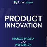 Product Innovation - con Marco Paglia, CPO @ Musixmatch
