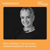 Tinta Sonora :: Tallulah.doc, entrevista a Cristina Duncan Salazar