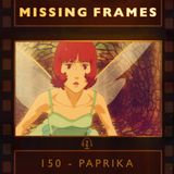 Episode 150 - Paprika