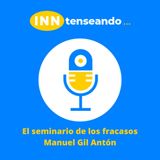 El seminario de nuestros fracasos con Manuel Gil