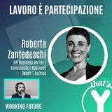 "Lavoro è partecipazione" con Roberta Zantedeschi [Working Future]