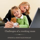 Episode 27 - Challenges of a working mum