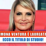 Simona Ventura E' Laureata? Ecco Il Titolo Di Studio!