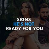 Signs He's Not Ready For You