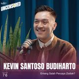 Emang Salah Percaya Zodiak? ft. Kevin Santoso Budiharto - Uncensored with Andini Effendi ep.76