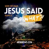 Jesus said what?! #14 [Morning Devo]