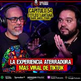 EP. 54 La historia de terror más viral en TIKTOK | Ft. Leo Santana
