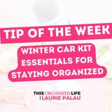 Tip of the Week-Winter Car Kit Essentials for Staying Organized | Ep 99