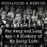 24 - Far Away and Long Ago - A History of My Early Life by William Henry Hudson