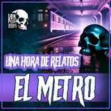 E15 Una hora de relatos del METRO Vol. 3