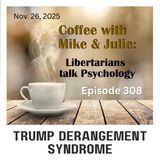 Trump Derangement Syndrome (ep 308)
