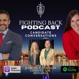 The Fighting Back Podcast | Judicial Candidate Series — Christie Mitchell