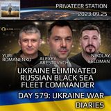 War Day 579:  Ukraine Eliminated the Commander of Russian Black Sea Fleet