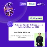 681 - Aviso de Adición de Fracciones a la Regla 7.2.1 de las RGCE