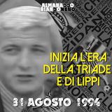 31 agosto 1994 - Inizia l'era della Triade e di Lippi