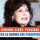 Corinne Clery Pensione: Ecco La Somma Che Percepisce!