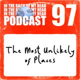 The Most Unlikely of Places