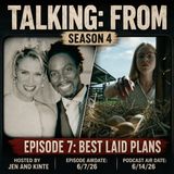 Talking: From S4 E7 — Best Laid Plans