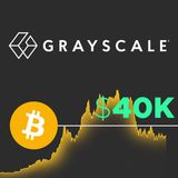 196. Grayscale Bitcoin Trust (GBTC) Could Boost Bitcoin to $40k