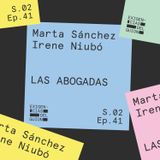 41. Marta Sánchez e Irene Niubó, guionistas de Las abogadas