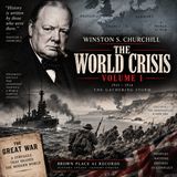 The World Crisis, Volume 1 by Winston S. Churchill | World War I, Gallipoli & the Great War Audiobook Part 2