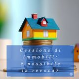 Cessione di immobili in fase di separazione: è possibile la revoca?