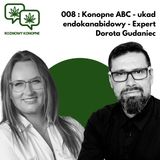 008 : Konopne ABC - układ endokannabinoidowy - Expert Dorota Gudaniec