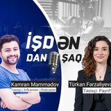 Podcast 4 - E-Ticarət | Kamran Məmmədov & Türkan Fərzəliyeva