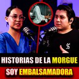 102. Historias de la morgue, soy embalsamador, Patricia Gaytan