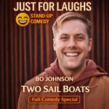 Bo Johnson – Two Sail Boats Full Special (Stand-up Comedy)