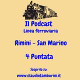 Linea ferroviaria Rimini - San Marino 4 Puntata