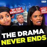 Ilhan Omar's BIZARRE Answer, Candace Hands the Reins to Earwax Sniffer & Lindsey Graham Rumors