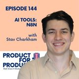 EP 145 - AI Tools: N8N with Stav Charkham