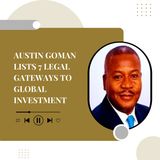 Austin Goman Lists 7 Legal Gateways to Global Investment