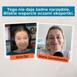 Tego nie daje żadne narzędzie. Bliskie wsparcie oczami ekspertki - rozmowa z Martą Zawadowską