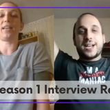 Season 1 Interview Recap