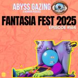 Fantasia Festival (2025) | Episode #164