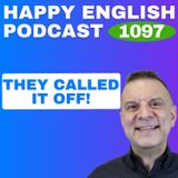 1097 – Everyday Phrasal Verbs with “Off”